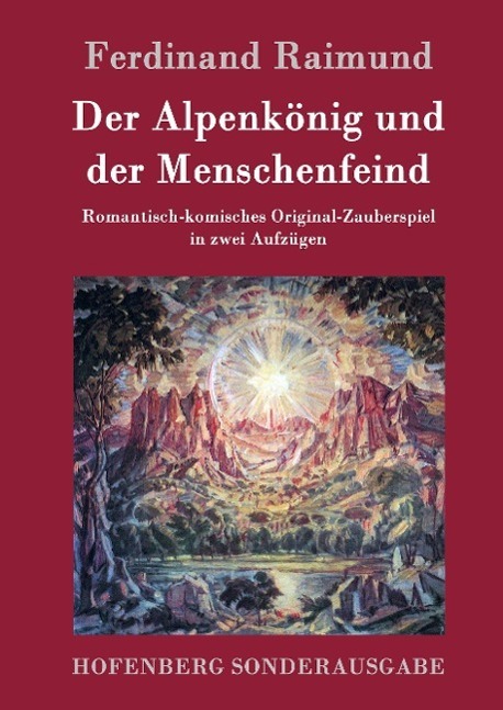 Cover: 9783843078665 | Der Alpenkönig und der Menschenfeind | Ferdinand Raimund | Buch | 2015