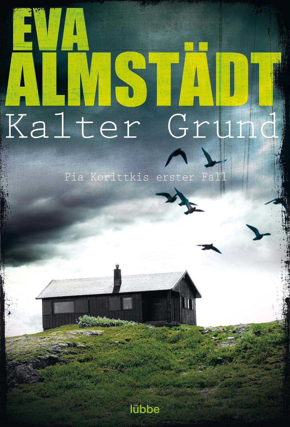 Cover: 9783404171705 | Kalter Grund | Pia Korittkis erster Fall. Kriminalroman | Eva Almstädt