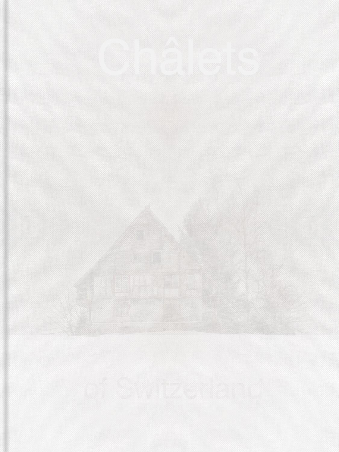 Cover: 9783960700739 | Patrick Lambertz, Chalets of Switzerland | Daniel Blochwitz (u. a.)