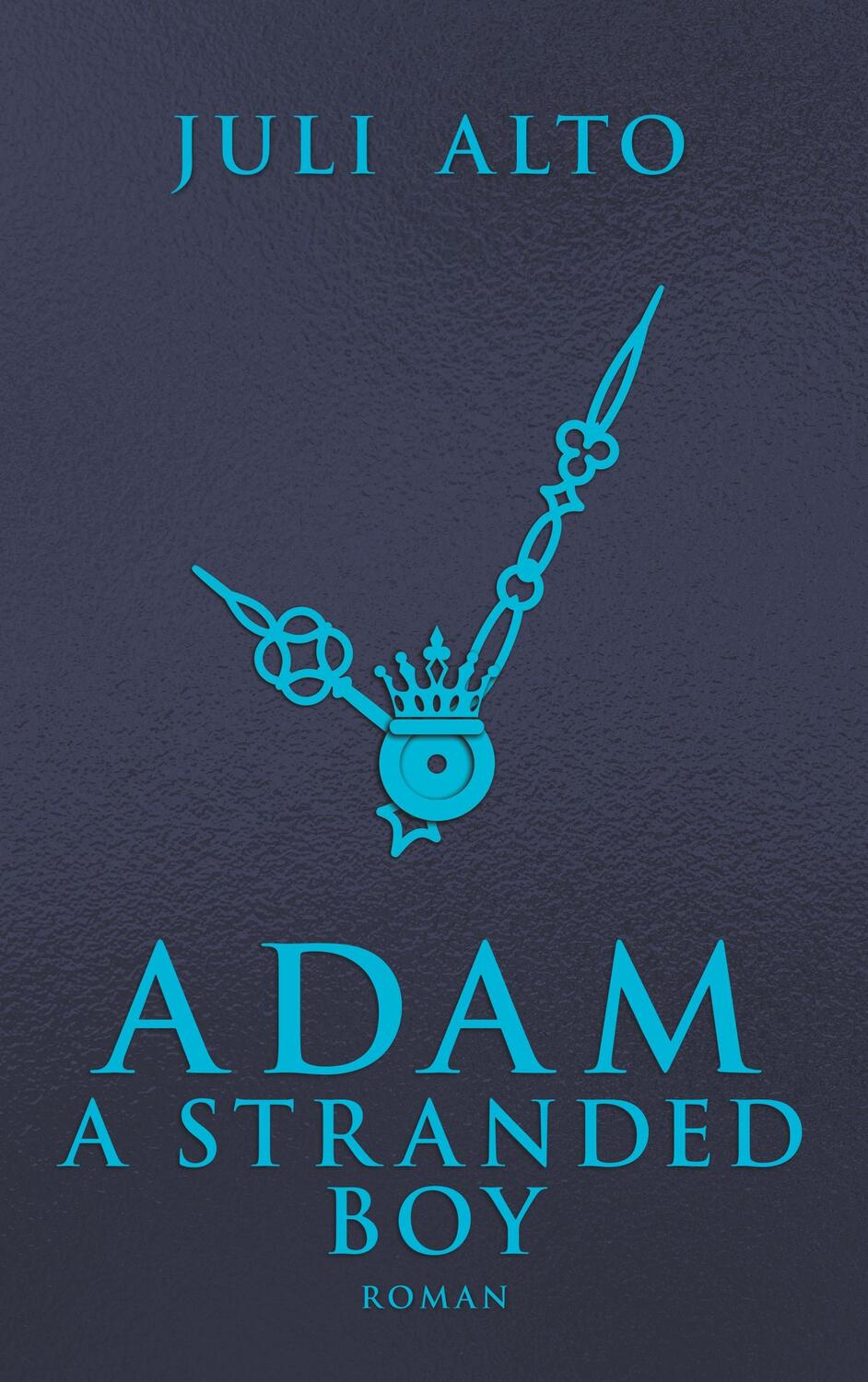 Cover: 9783748147268 | Adam - A Stranded Boy | Juli Alto | Taschenbuch | Books on Demand