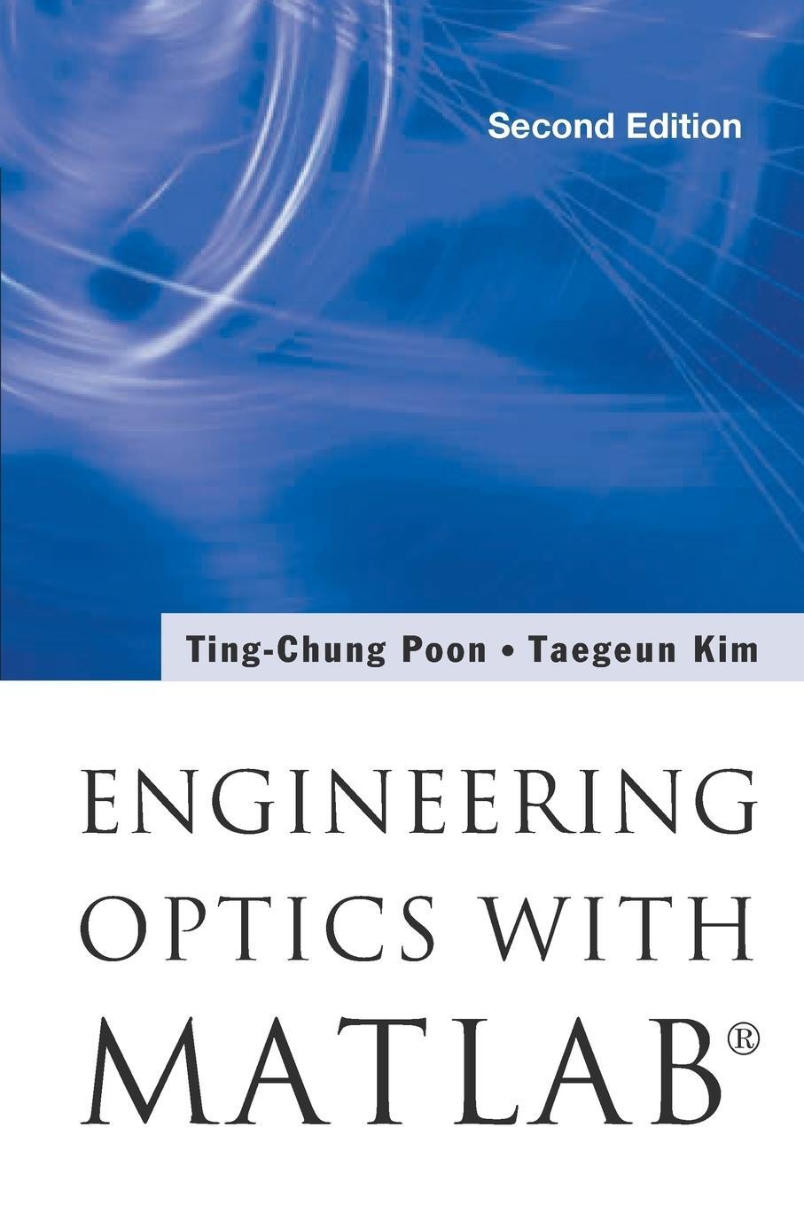 Cover: 9789813100015 | Engineering Optics with MATLAB® | Ting-Chung Poon (u. a.) | Buch