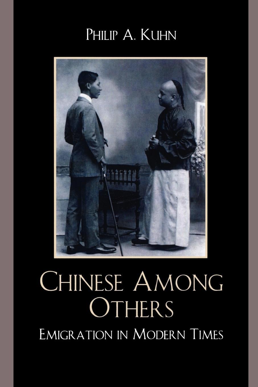 Cover: 9780742567498 | Chinese Among Others | Emigration in Modern Times | Philip A. Kuhn