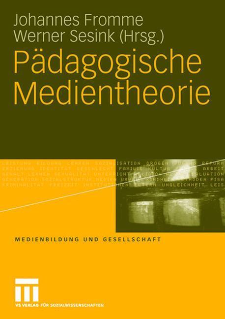 Cover: 9783531158396 | Pädagogische Medientheorie | Werner Sesink (u. a.) | Taschenbuch | v