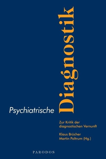 Cover: 9783938880555 | Psychiatrische Diagnostik | Zur Kritik der diagnostischen Vernunft