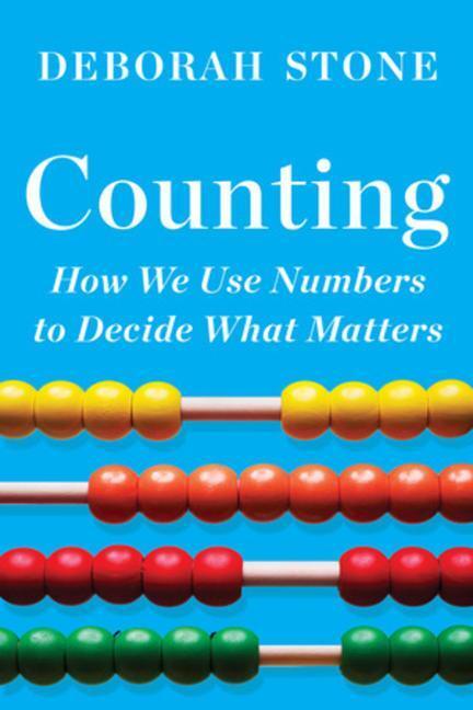 Cover: 9781324091066 | Counting: How We Use Numbers to Decide What Matters | Deborah Stone