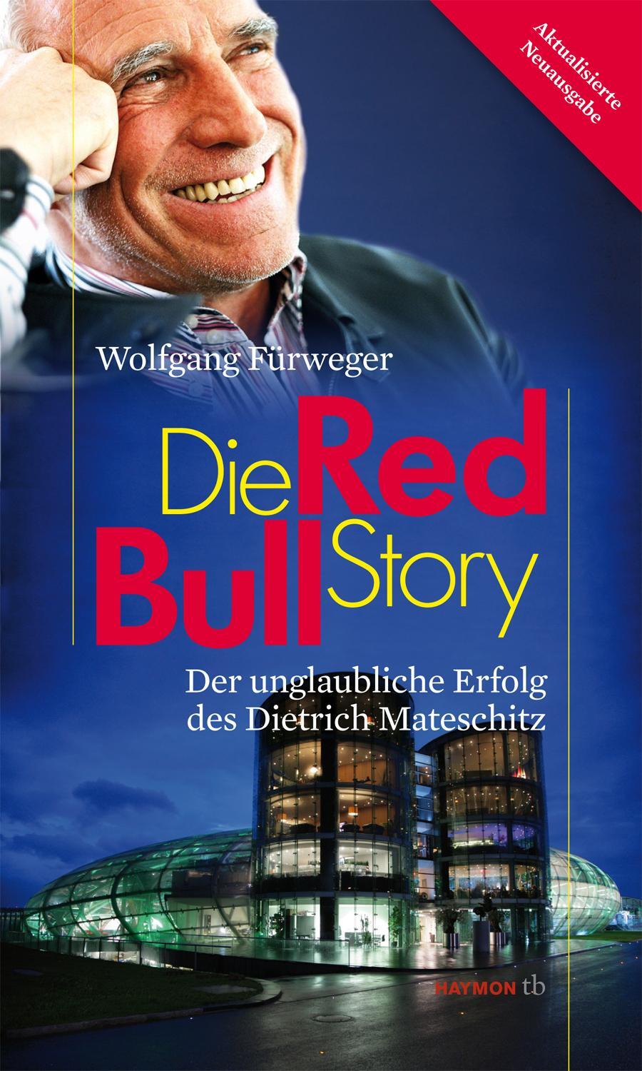 Cover: 9783852188553 | Die Red-Bull-Story | Der unglaubliche Erfolg des Dietrich Mateschitz