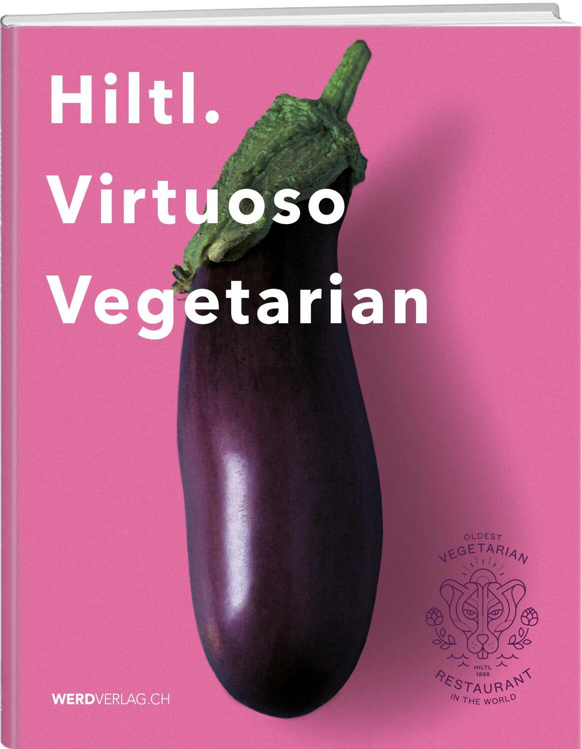 Cover: 9783039220410 | Hiltl. Virtuoso Vegetarian | Rolf Hiltl | Buch | Englisch | 2020