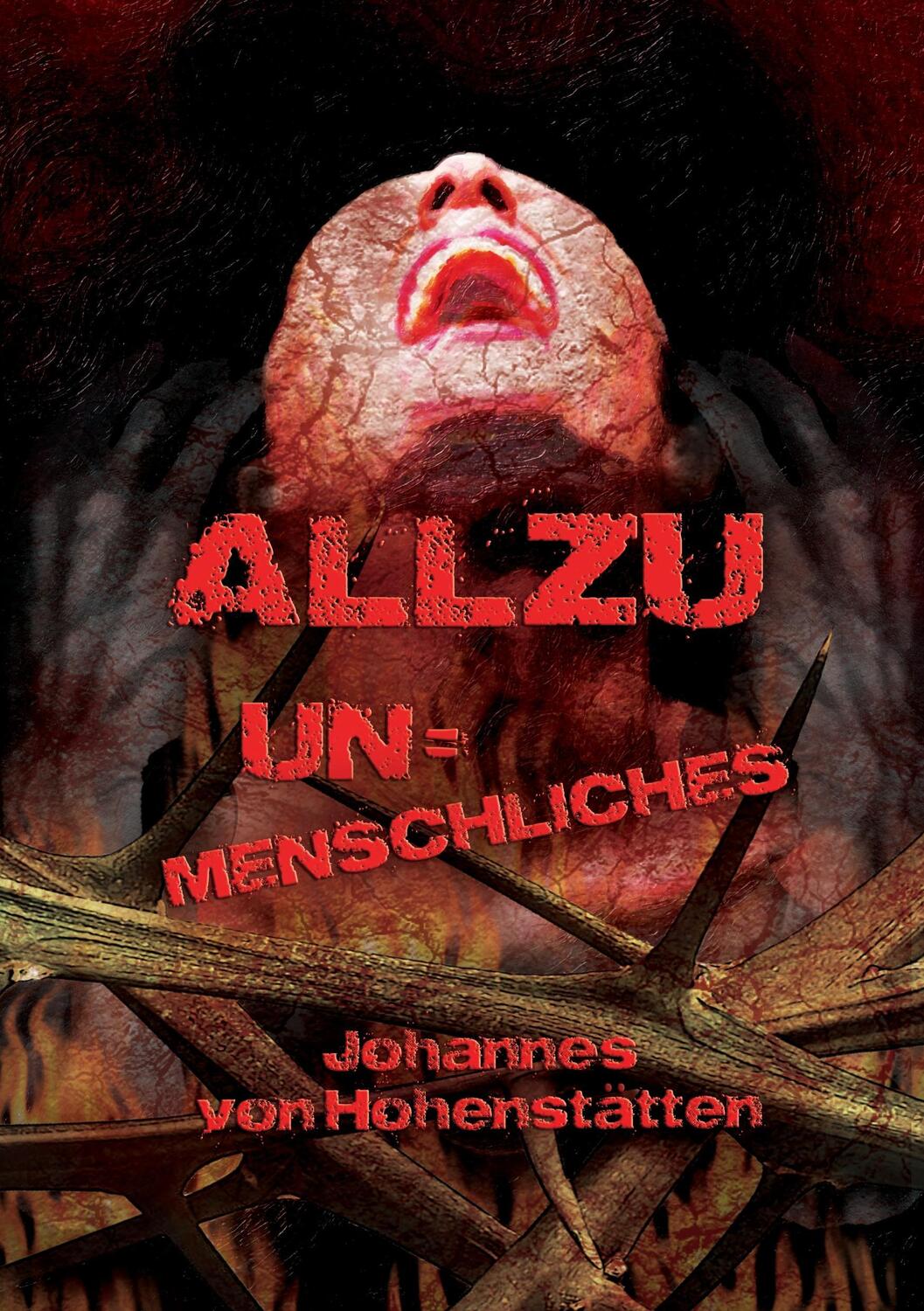 Cover: 9783735720528 | Allzu Unmenschliches | Johannes H. von Hohenstätten | Taschenbuch