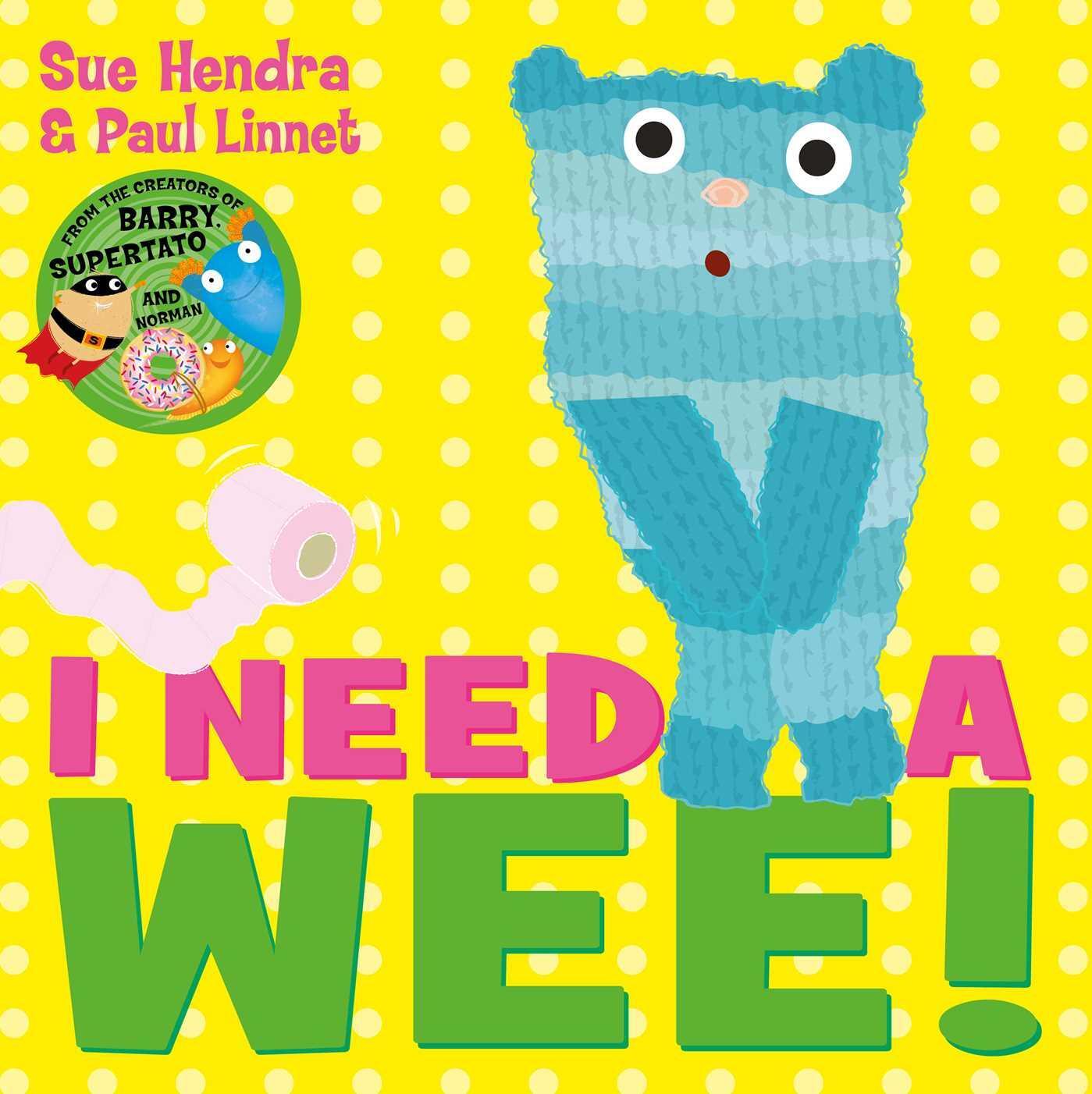 Cover: 9781471120879 | I Need a Wee! | Sue Hendra (u. a.) | Taschenbuch | Englisch | 2015