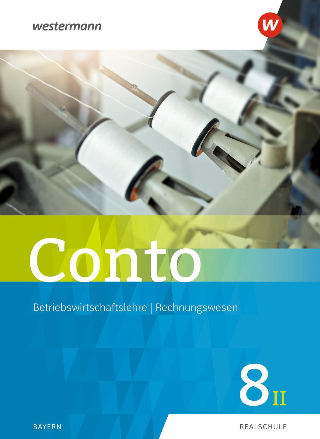 Cover: 9783141164817 | Conto für Realschulen 8II. Schülerband. Bayern | Ausgabe 2019 | Buch