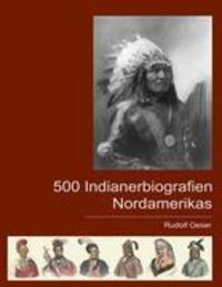 Cover: 9783833440700 | 500 Indianerbiografien Nordamerikas | Eine biografische Enzyklopädie