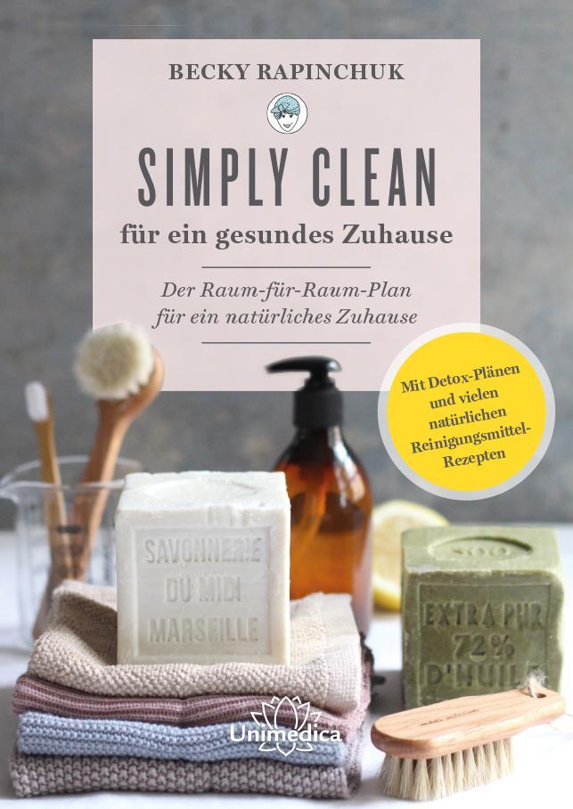 Cover: 9783962571559 | Simply Clean für ein gesundes Zuhause | Becky Rapinchuk | Buch | 2020