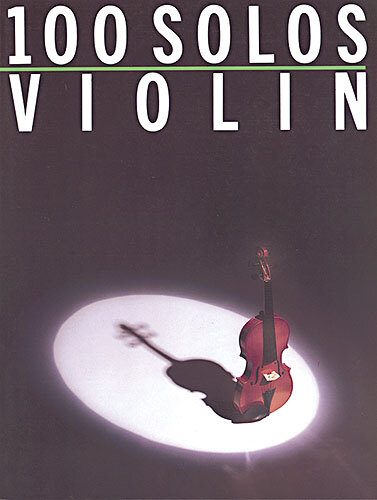 Cover: 9780711903555 | 100 Solos: Violin | 100 Solos | Songbuch (Violin) | Music Sales