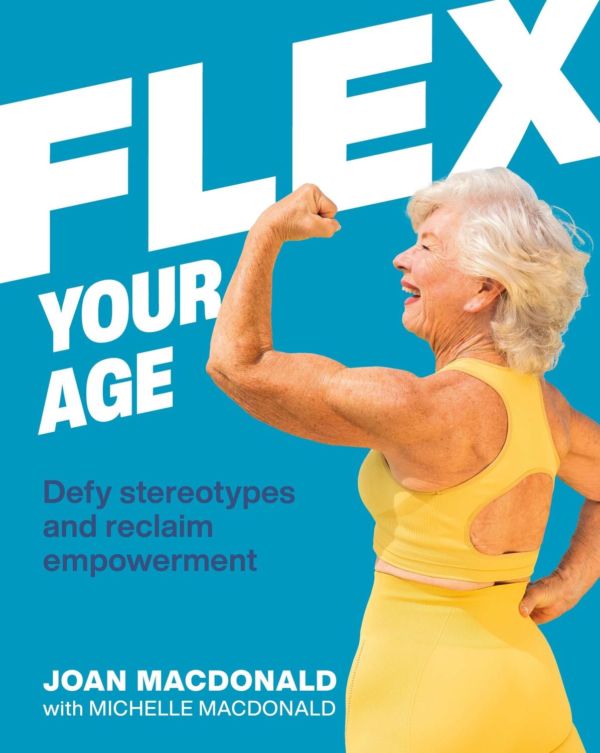 Cover: 9780744059243 | Flex Your Age | Defy Stereotypes and Reclaim Empowerment | MacDonald