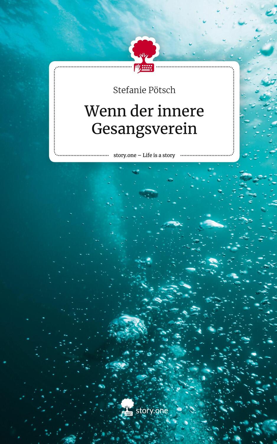 Cover: 9783711569660 | Wenn der innere Gesangsverein. Life is a Story - story.one | Pötsch