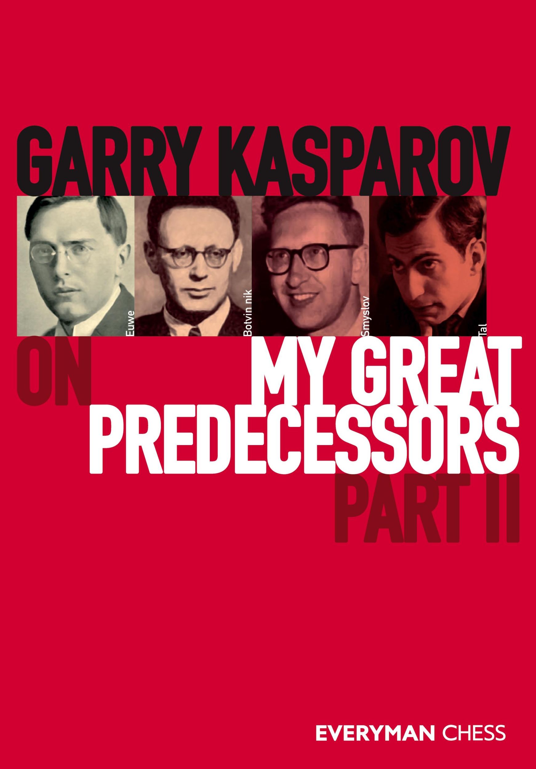 Cover: 9781781945162 | Garry Kasparov on My Great Predecessors, Part Two | Garry Kasparov