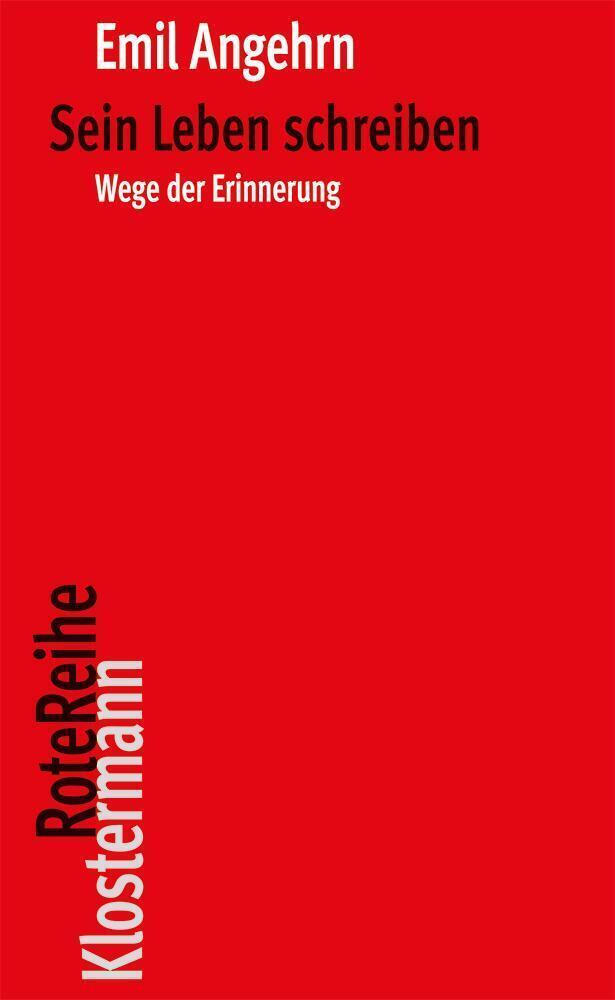 Cover: 9783465042990 | Sein Leben schreiben | Wege der Erinnerung | Emil Angehrn | Buch
