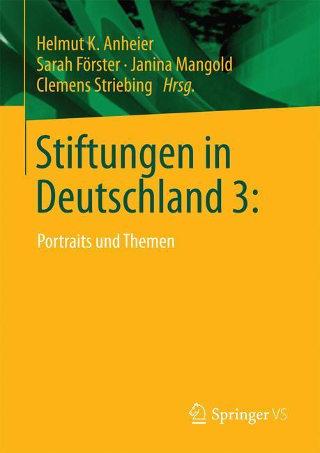 Cover: 9783658133832 | Stiftungen in Deutschland 3: | Portraits und Themen | Anheier (u. a.)
