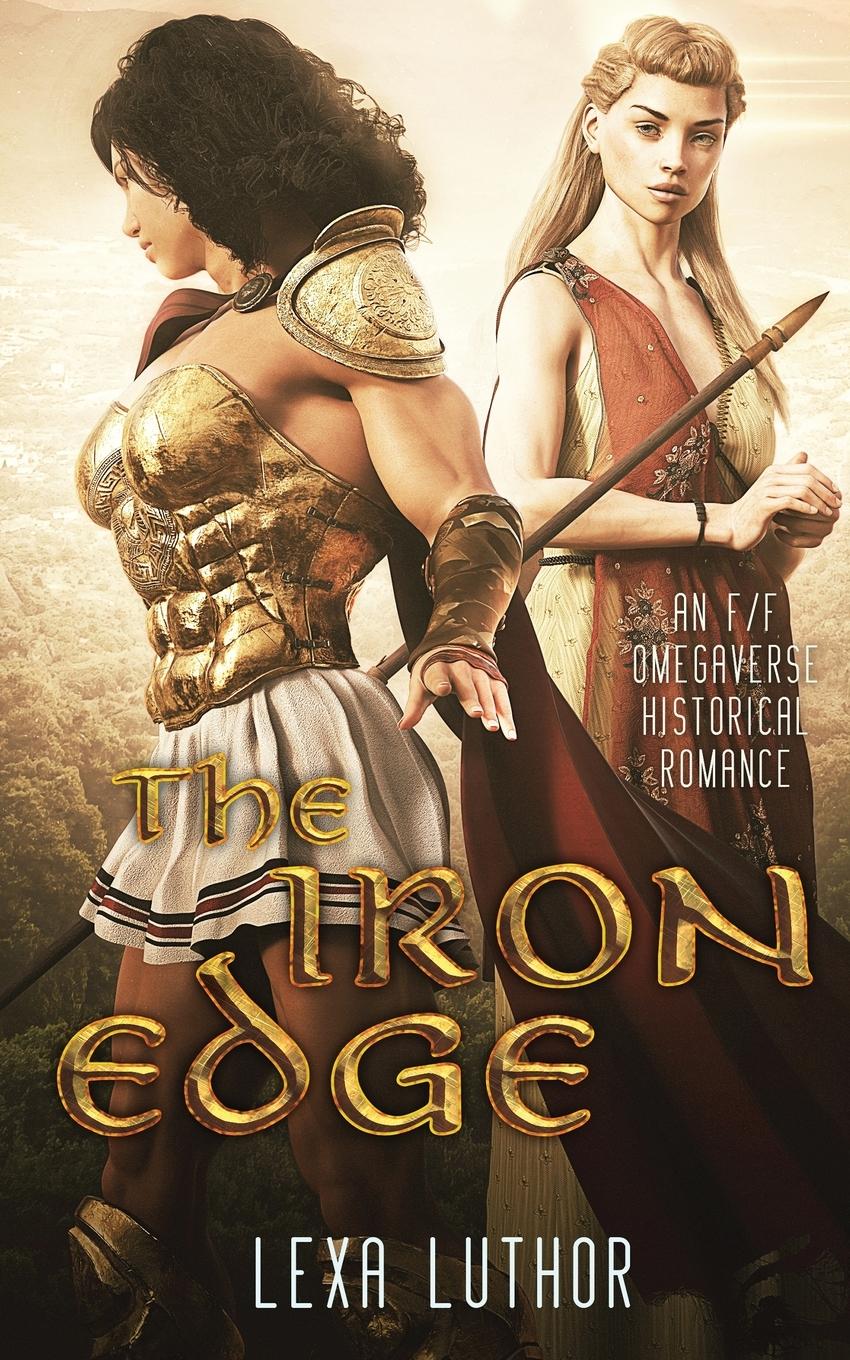 Cover: 9781952993145 | The Iron Edge | An F/F Omegaverse Historical Romance | Lexa Luthor