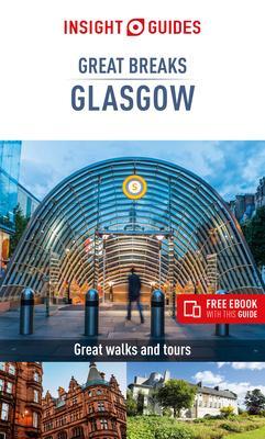 Cover: 9781789190380 | Insight Guides Great Breaks Glasgow (Travel Guide eBook) | Guide