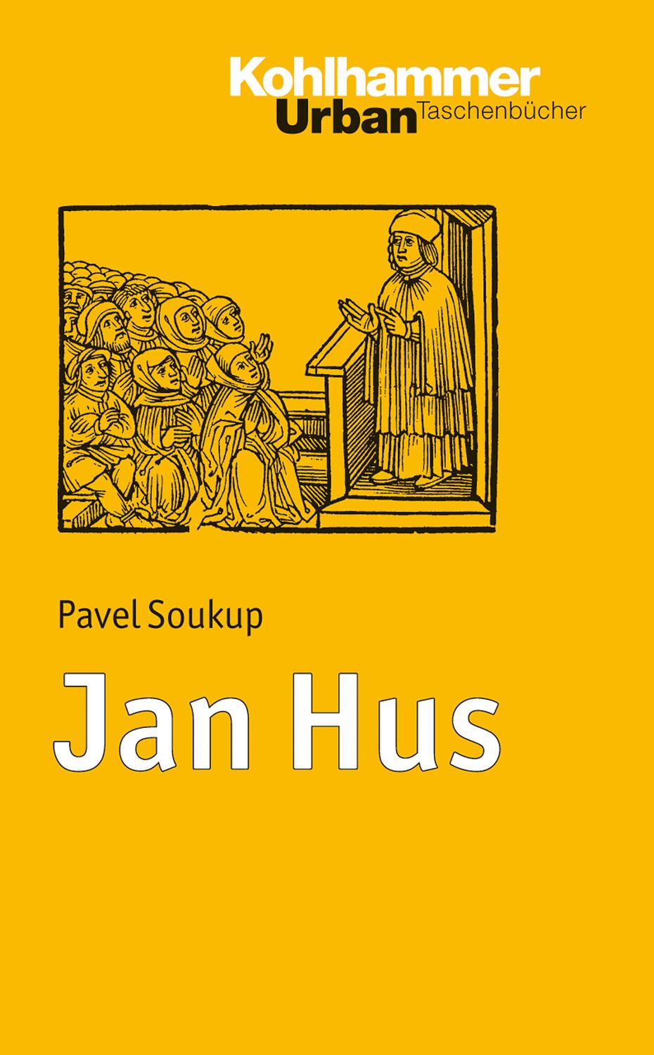 Cover: 9783170215146 | Jan Hus | Prediger - Reformator - Märtyrer | Pavel Soukup | Buch