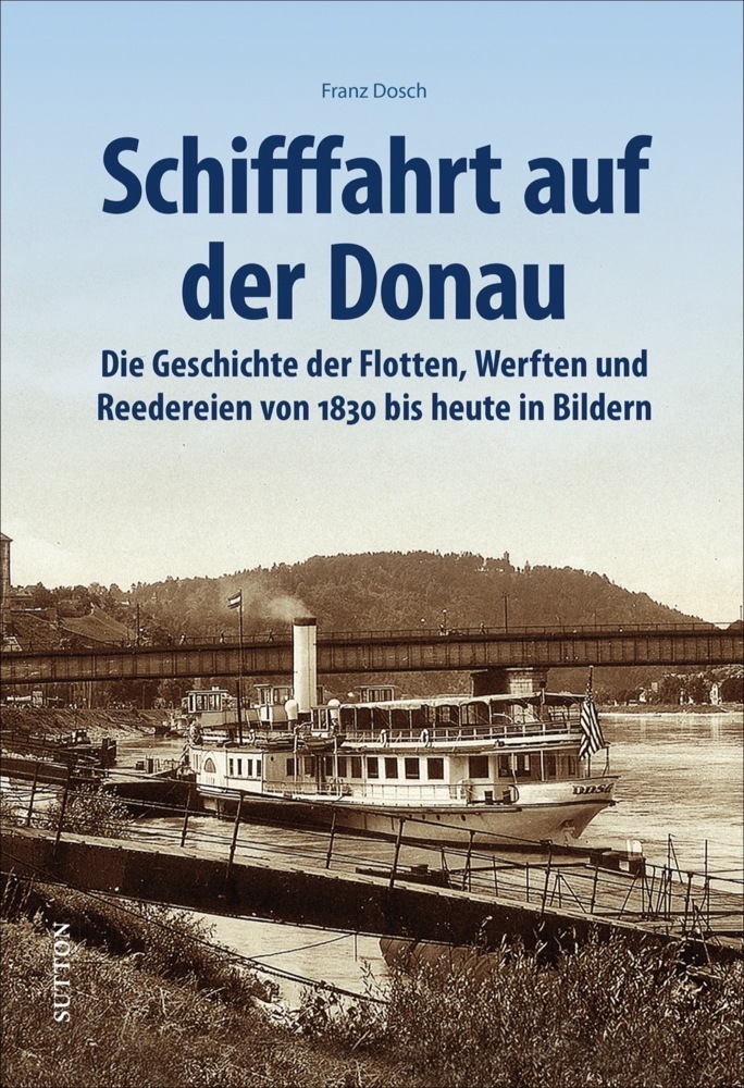 Cover: 9783963032882 | Schifffahrt auf der Donau | Franz Dosch | Buch | 122 S. | Deutsch