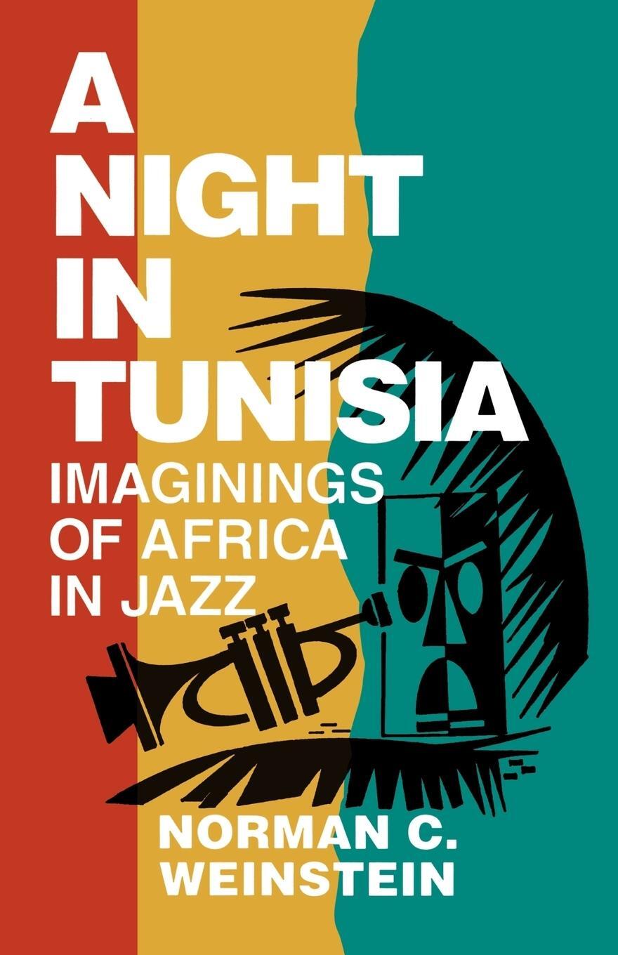 Cover: 9780879101671 | A Night in Tunisia | Imaginings of Africa in Jazz | Weinstein | Buch