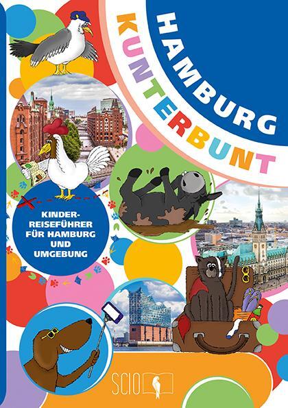 Cover: 9783948408053 | Hamburg Kunterbunt | Der Kinderreiseführer für Hamburg und Umgebung!