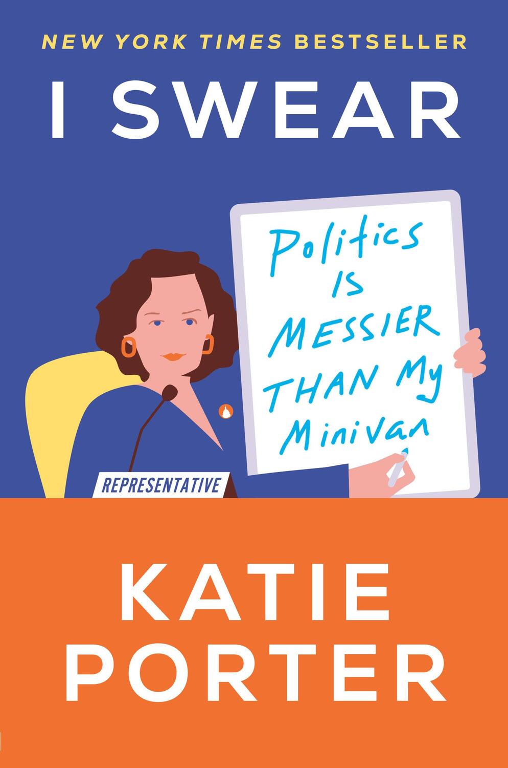 Cover: 9780593443989 | I Swear | Politics Is Messier Than My Minivan | Katie Porter | Buch
