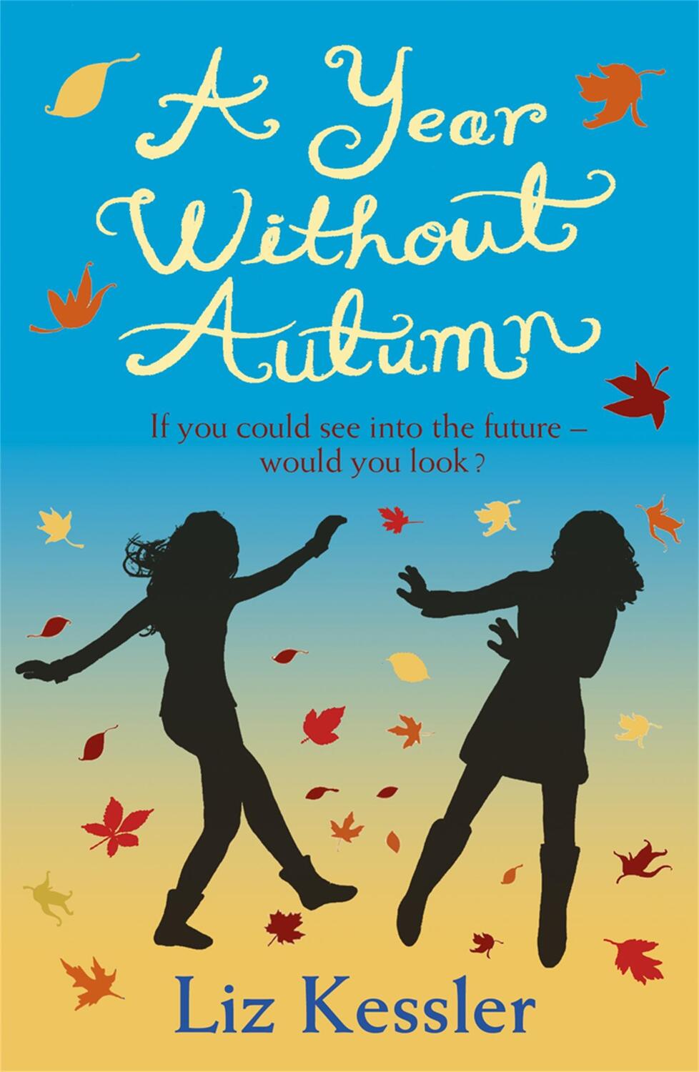 Cover: 9781444003215 | A Year without Autumn | Liz Kessler | Taschenbuch | 256 S. | Englisch