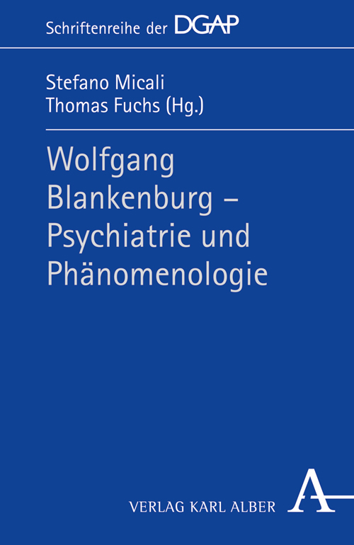 Cover: 9783495486566 | Wolfgang Blankenburg - Psychiatrie und Phänomenologie | Micali (u. a.)