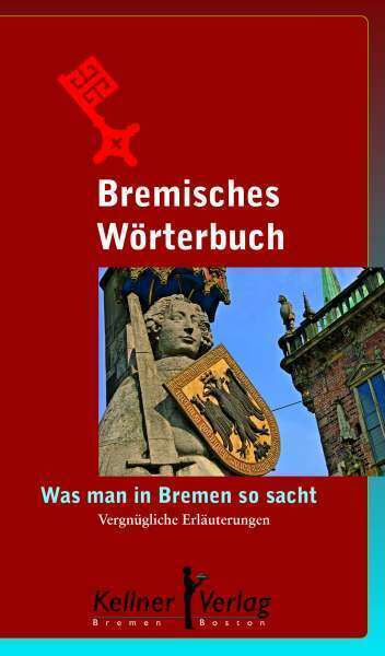 Cover: 9783939928553 | Bremisches Wörterbuch | Kellner Klaus | Taschenbuch | Deutsch | 2011