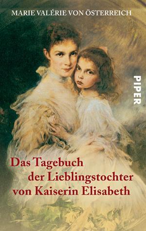 Cover: 9783492243643 | Das Tagebuch der Lieblingstochter von Kaiserin Elisabeth 1878-1899