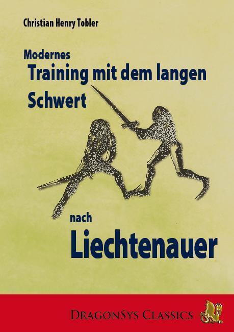 Cover: 9783945314081 | Modernes Training mit dem Langen Schwert | nach Liechtenauer | Tobler