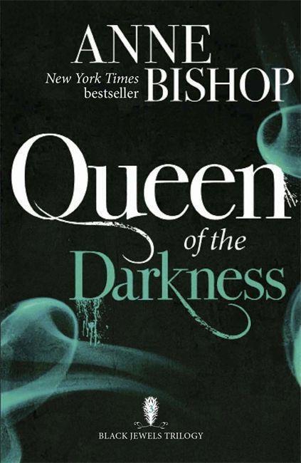 Cover: 9781848663596 | Queen of the Darkness | The Black Jewels Trilogy Book 3 | Anne Bishop