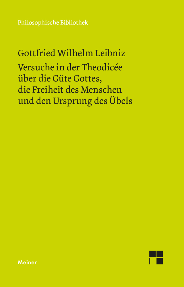 Cover: 9783787313952 | Versuche in der Theodicée über die Güte Gottes, die Freiheit des...