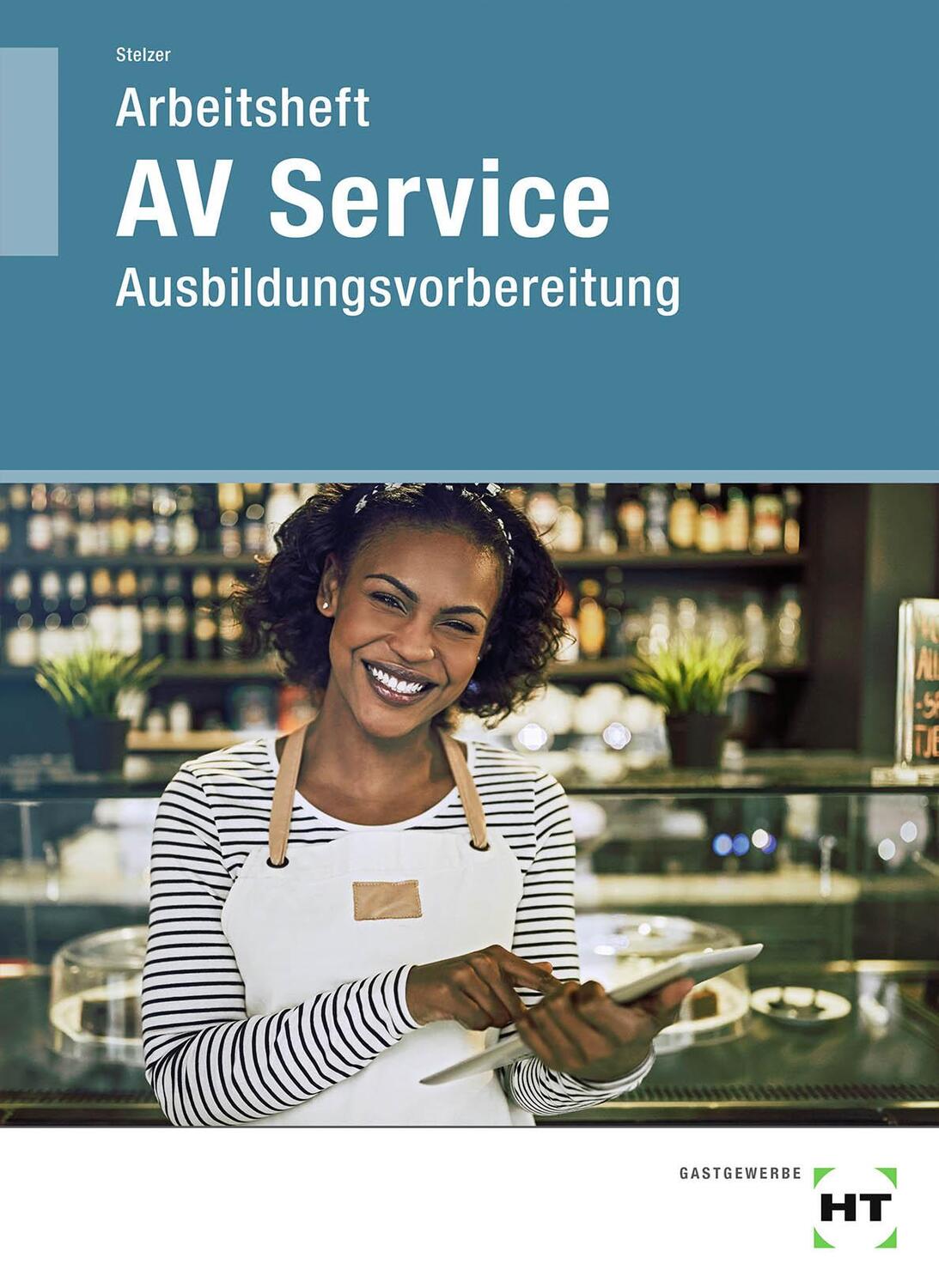 Cover: 9783582100597 | Arbeitsheft AV Service | Ausbildungsvorbereitung | Sonja Stelzer