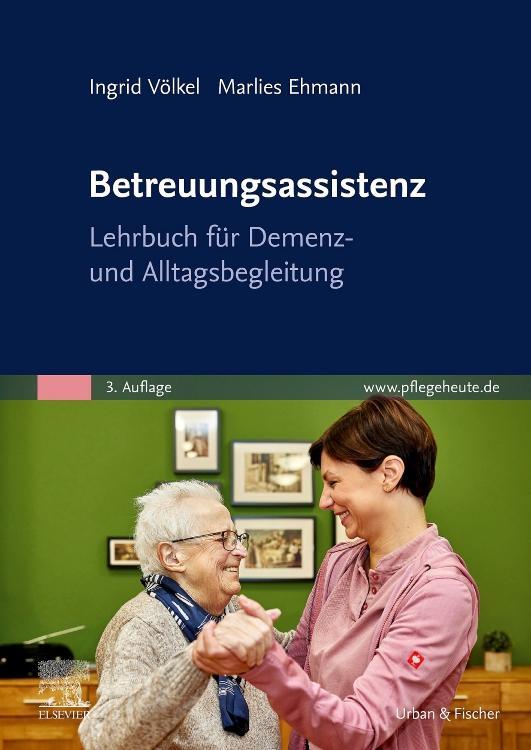 Cover: 9783437250125 | Betreuungsassistenz | Lehrbuch für Demenz- und Alltagsbegleitung