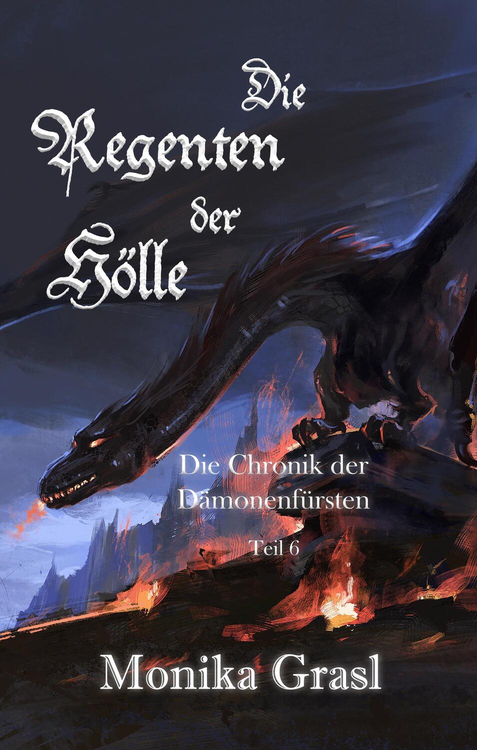 Cover: 9783985280285 | Die Chronik der Dämonenfürsten/Teil 6 | Die Regenten der Hölle | Grasl