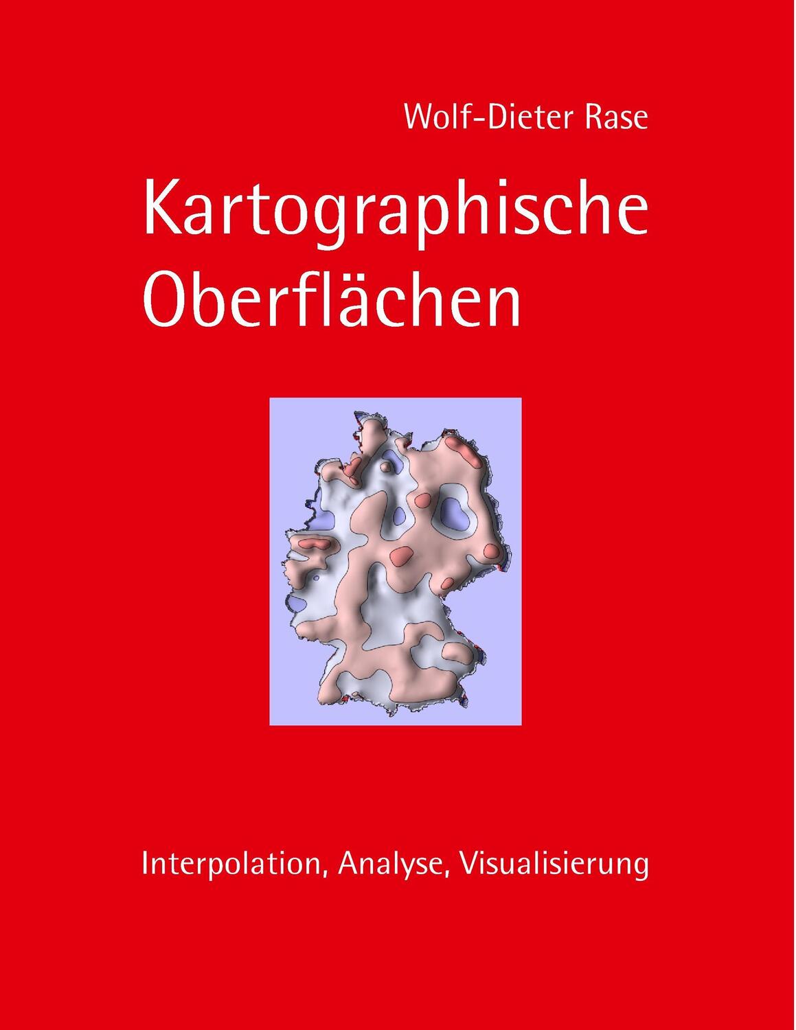 Cover: 9783739209227 | Kartographische Oberflächen | Interpolation, Analyse, Visualisierung