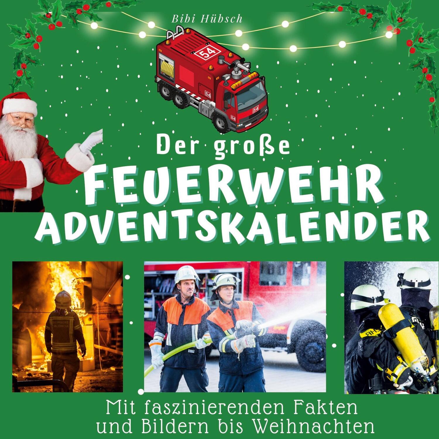 Cover: 9783750525931 | Der große Feuerwehr-Adventskalender | Bibi Hübsch | Taschenbuch | 2022