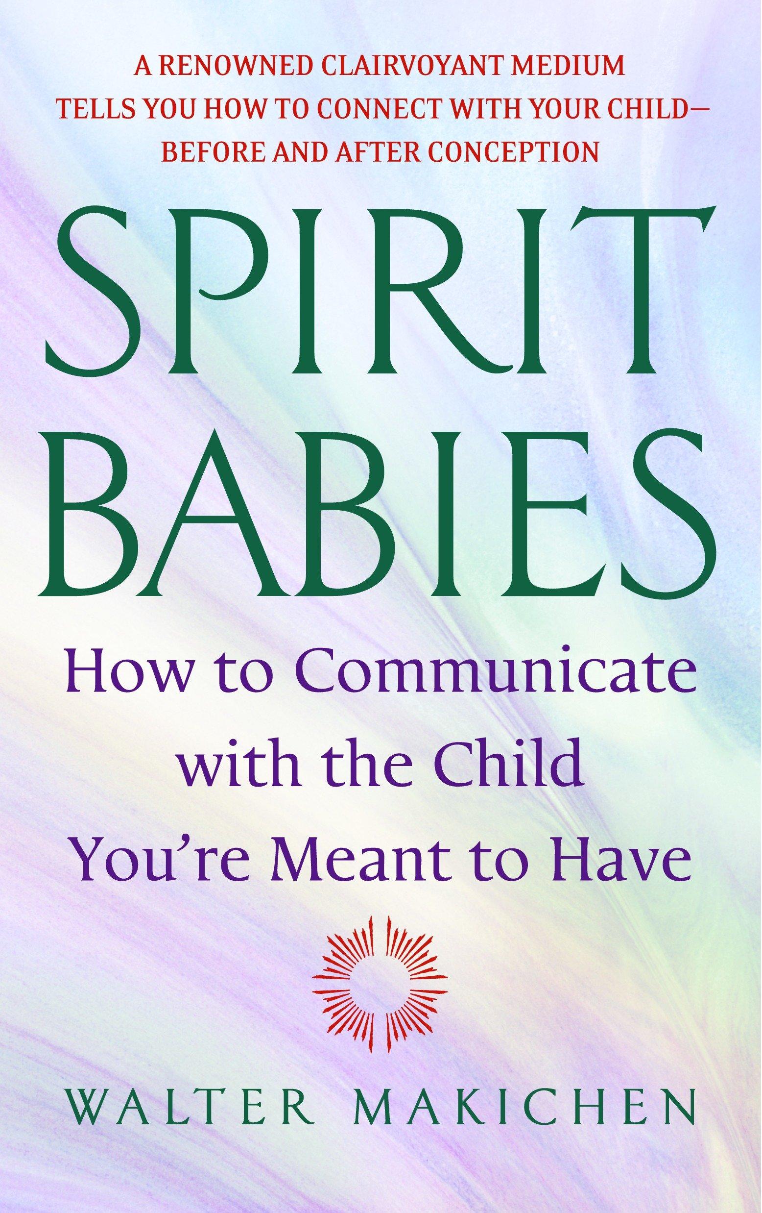 Cover: 9780385338127 | Spirit Babies | How to Communicate with the Child You're Meant to Have