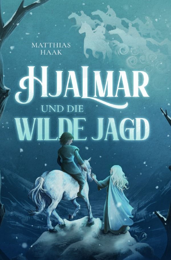 Cover: 9783758458170 | Hjalmar und die Wilde Jagd | DE | Matthias Haak | Taschenbuch | 464 S.