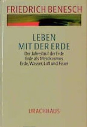 Cover: 9783878389712 | Leben mit der Erde | Friedrich Benesch | Buch | Urachhaus
