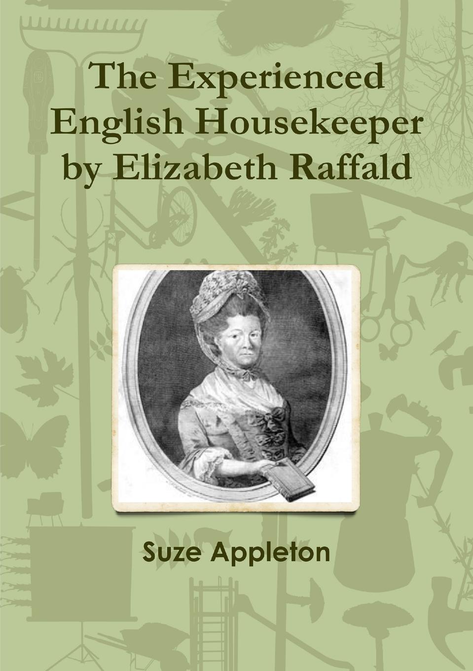 Cover: 9781326463496 | The Experienced English Housekeeper by Elizabeth Raffald | Appleton