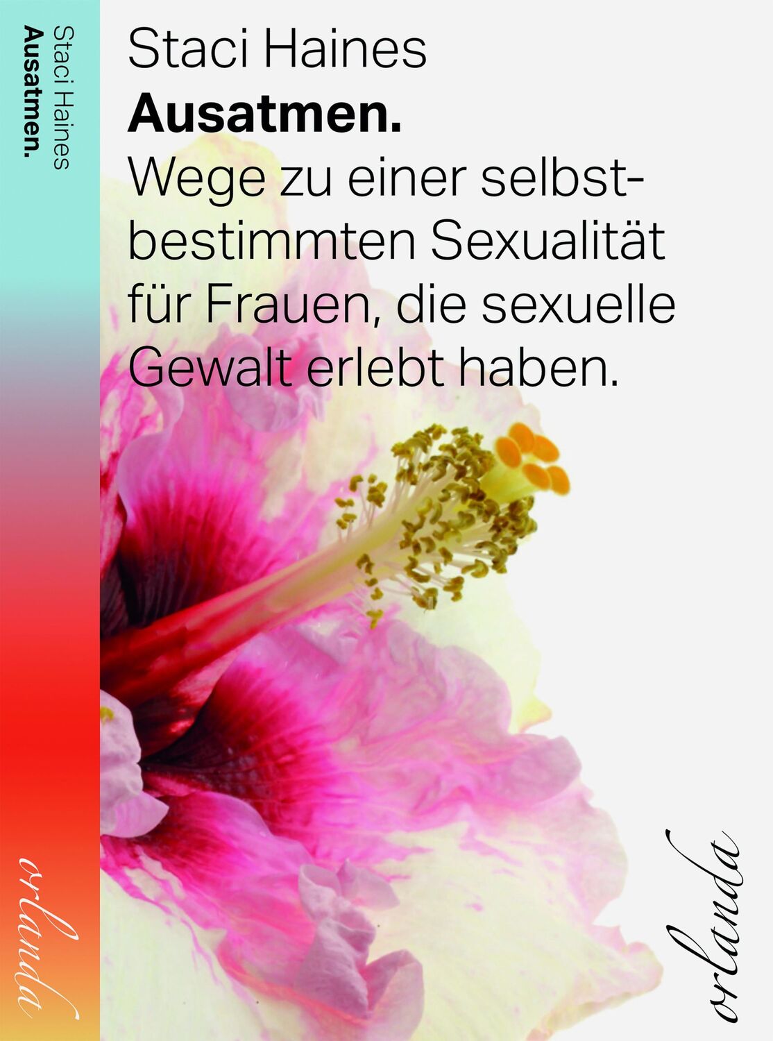 Cover: 9783944666518 | Ausatmen | Staci Haines | Taschenbuch | frauen bewegt | 400 S. | 2024