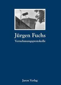 Cover: 9783897738386 | Vernehmungsprotokolle | November '76 bis September '77 | Jürgen Fuchs