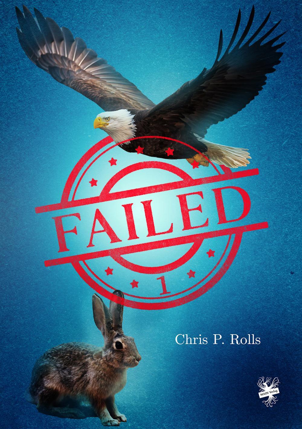 Cover: 9783959492140 | Failed 1 | Chris P. Rolls | Taschenbuch | Deutsch | 2023 | MAIN Verlag