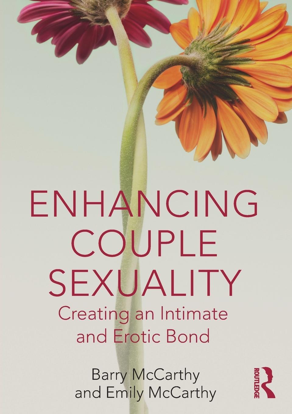 Cover: 9781138333222 | Enhancing Couple Sexuality | Creating an Intimate and Erotic Bond