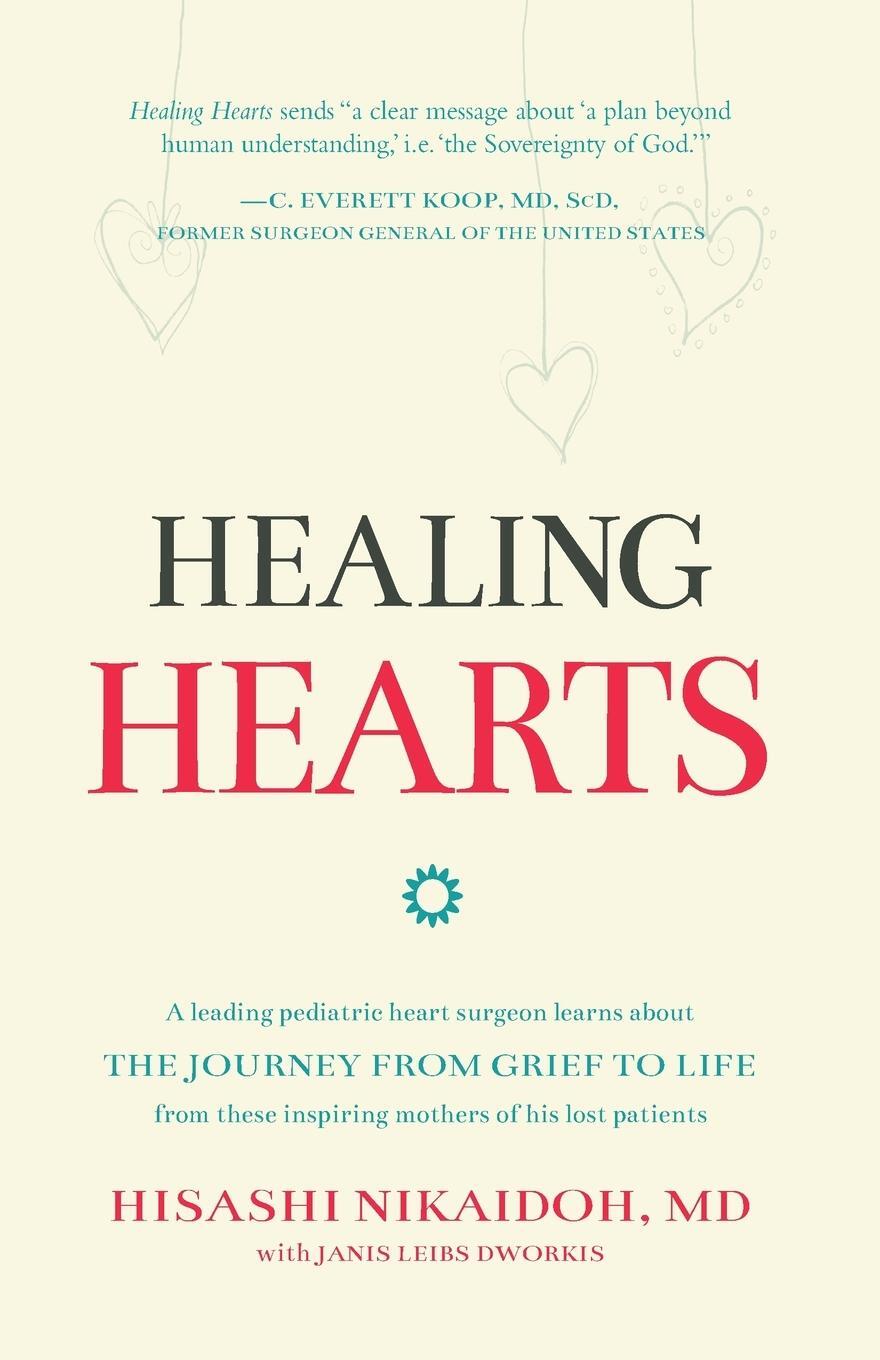 Cover: 9781620201282 | Healing Hearts | MD Hisashi Nikaidoh | Taschenbuch | Paperback | 2013